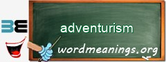 WordMeaning blackboard for adventurism